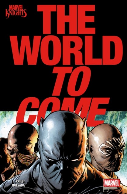 Marvel Knights: The World To Come