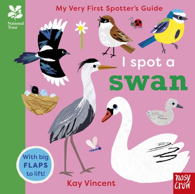 National Trust: My Very First Spotter's Guide: I Spot A Swan