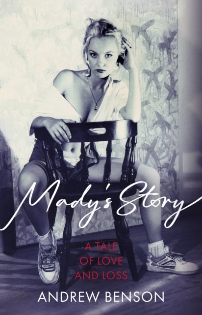 Mady's Story - A tale of love and loss