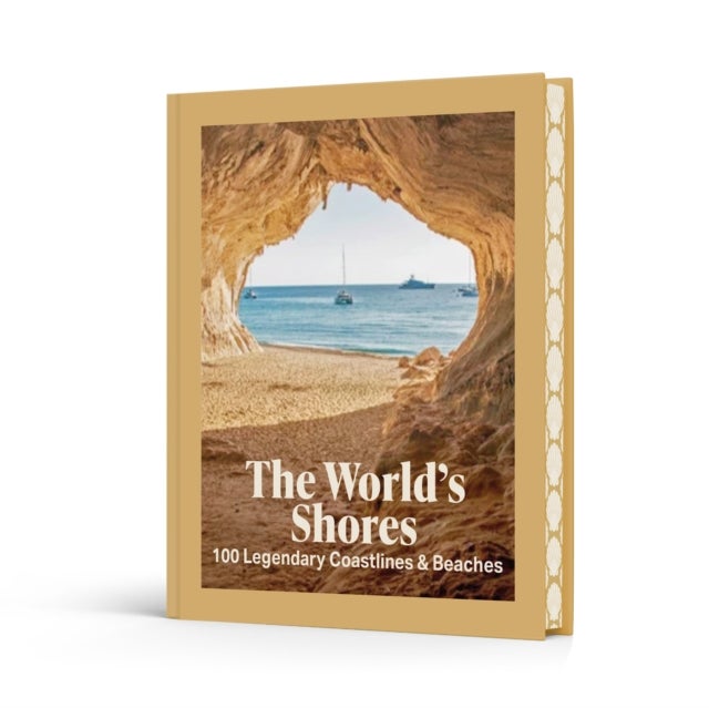 The World's Shores: 100 Legendary Coastlines and Beaches - Best Beaches , Coastal Escapes , Scenic Coastlines , Island Getaways , Ocean Adventures