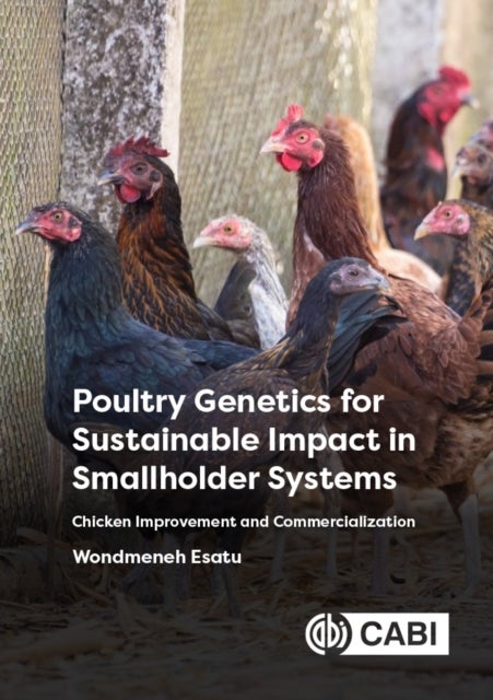 Poultry Genetics for Sustainable Impact in Smallholder Systems - Chicken Improvement and Commercialization