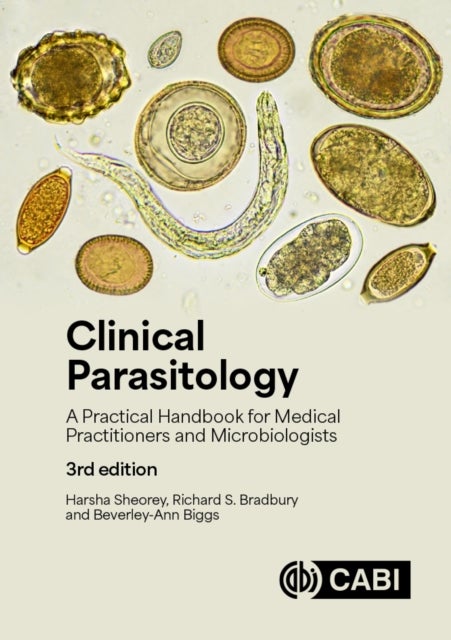 Clinical Parasitology - A Practical Handbook for Medical Practitioners and Microbiologists