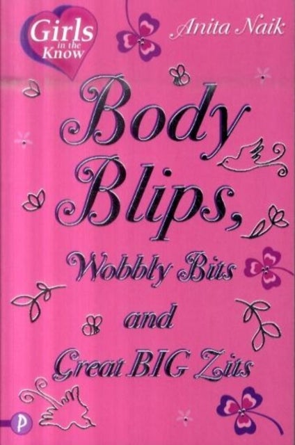 Body Blips, Wobbly Bits and Great Big Zits