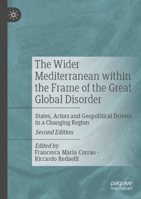 The Wider Mediterranean within the Frame of the Great Global Disorder - States, Actors and Geopolitical Drivers in a Changing Region