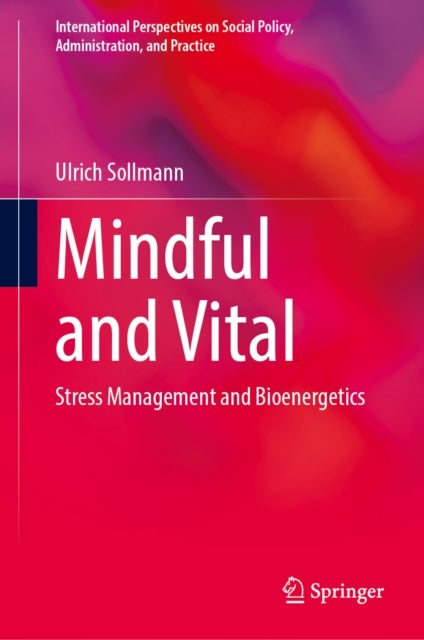 Mindful and Vital - Stress Management and Bioenergetics