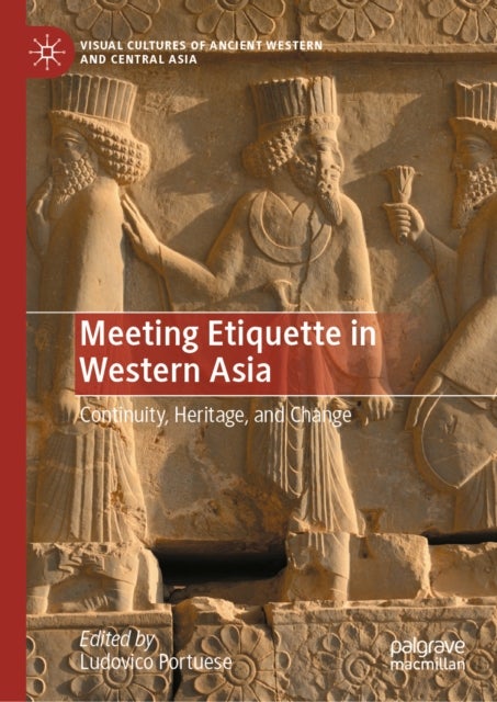 Meeting Etiquette in Western Asia - Continuity, Heritage, and Change
