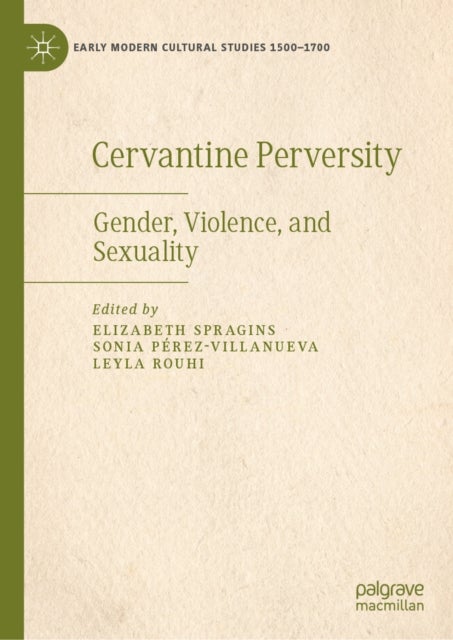 Cervantine Perversity - Gender, Violence, and Sexuality