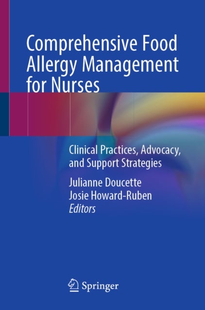 Comprehensive Food Allergy Management for Nurses - Clinical Practices, Advocacy, and Support Strategies