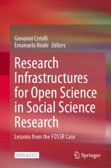 Research Infrastructures for Open Science in Social Science Research - Lessons from the FOSSR Case