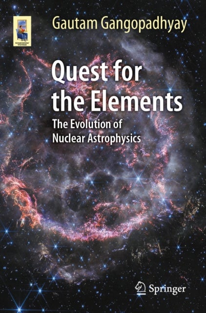 Quest for the Elements - The Evolution of Nuclear Astrophysics