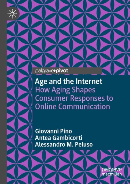 Age and the Internet - How Aging Shapes Consumer Responses to Online Communication
