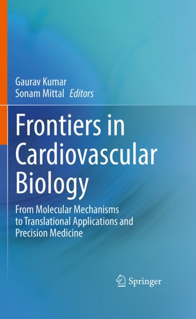 Frontiers in Cardiovascular Biology - From Molecular Mechanisms to Translational Applications and Precision Medicine