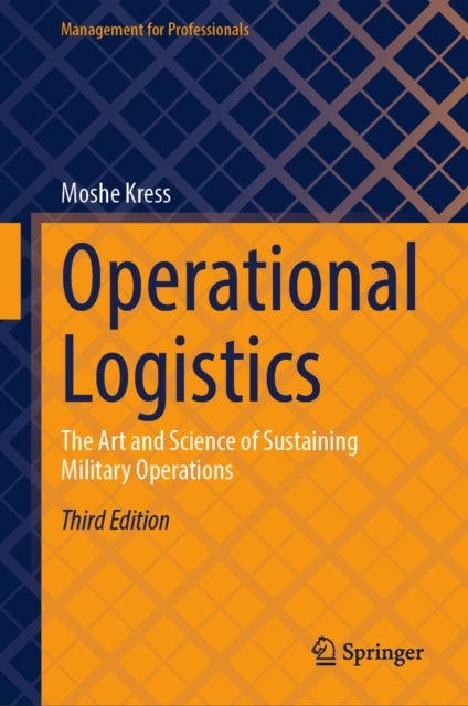 Operational Logistics - The Art and Science of Sustaining Military Operations