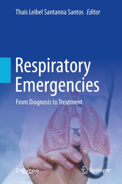 Respiratory Emergencies - From Diagnosis to Treatment