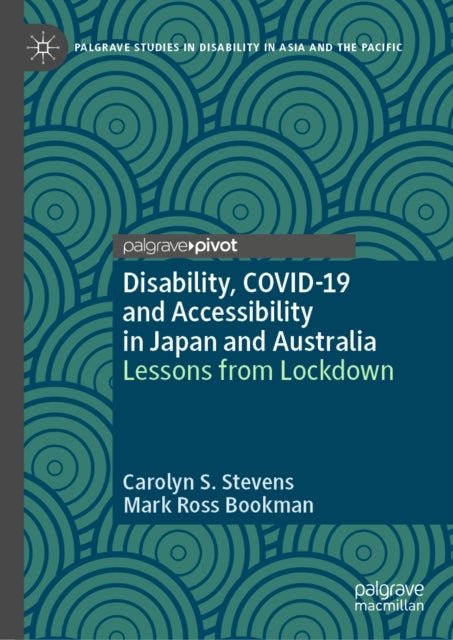 Disability, COVID-19 and Accessibility in Japan and Australia - Lessons from Lockdown