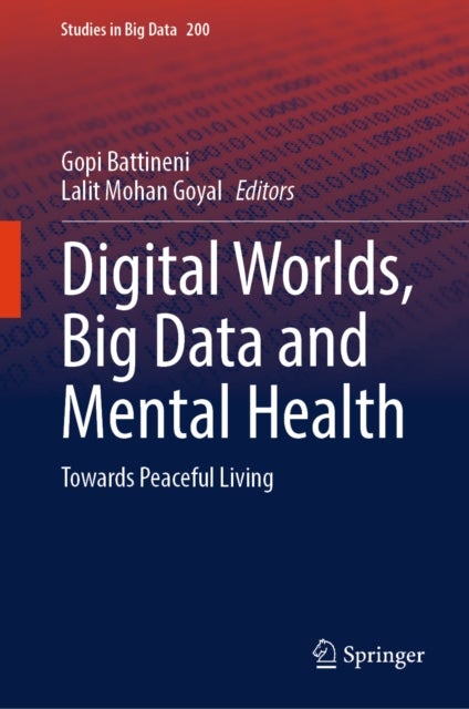 Digital Worlds, Big Data and Mental Health - Towards Peaceful Living