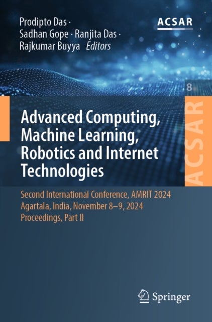 Advanced Computing, Machine Learning, Robotics and Internet Technologies