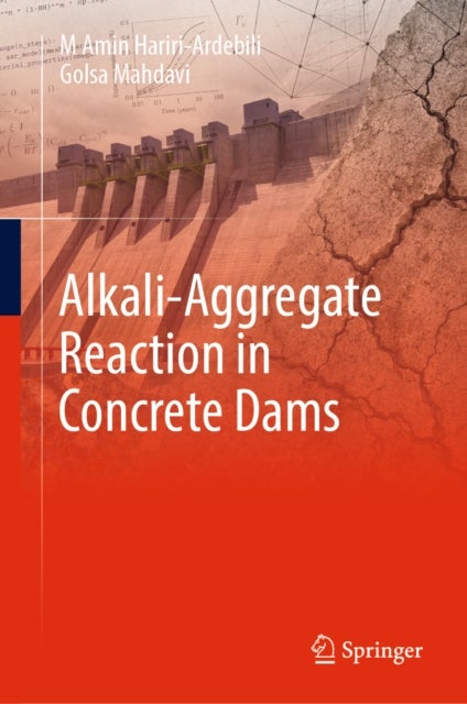 Alkali-Aggregate Reaction in Concrete Dams