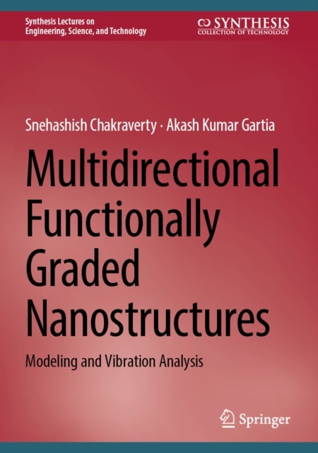 Multidirectional Functionally Graded Nanostructures - Modeling and Vibration Analysis
