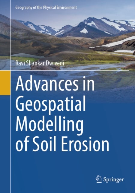 Advances in Geospatial Modelling of Soil Erosion
