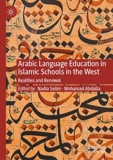 Arabic Language Education in Islamic Schools in the West - Realities and Renewal
