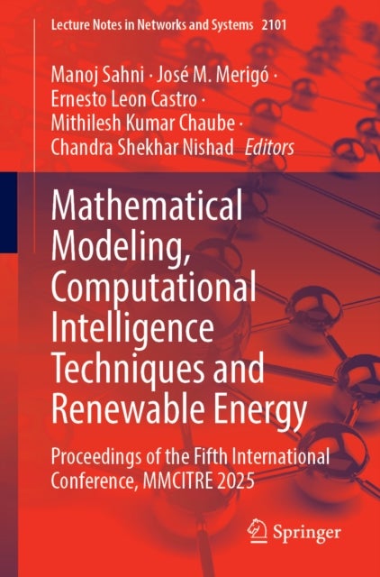 Mathematical Modeling, Computational Intelligence Techniques and Renewable Energy - Proceedings of the Fifth International Conference, MMCITRE 2025