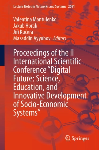 Proceedings of the II International Scientific Conference 'Digital Future: Science, Education, and Innovative Development of Socio-Economic Systems'