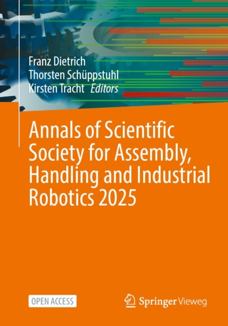 Annals of Scientific Society for Assembly, Handling and Industrial Robotics 2025