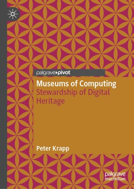 Museums of Computing - Stewardship of Digital Heritage