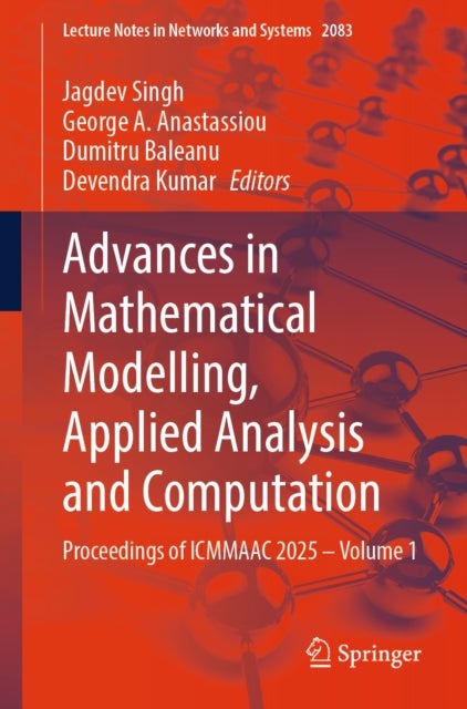 Advances in Mathematical Modelling, Applied Analysis and Computation - Proceedings of ICMMAAC 2025 – Volume 1