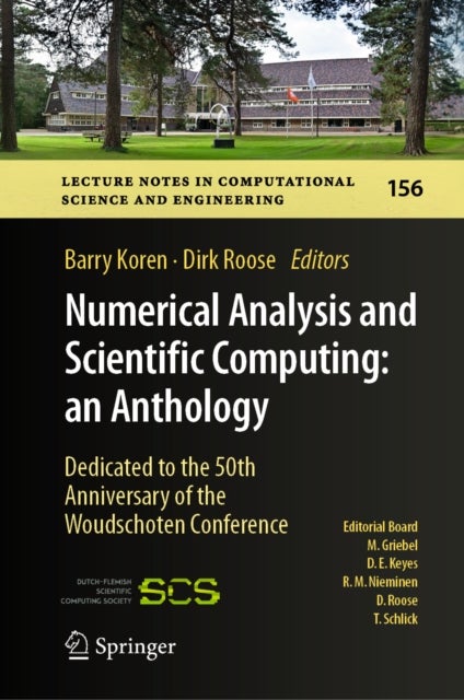 Numerical Analysis and Scientific Computing: an Anthology - Dedicated to the 50th Anniversary of the Woudschoten Conference