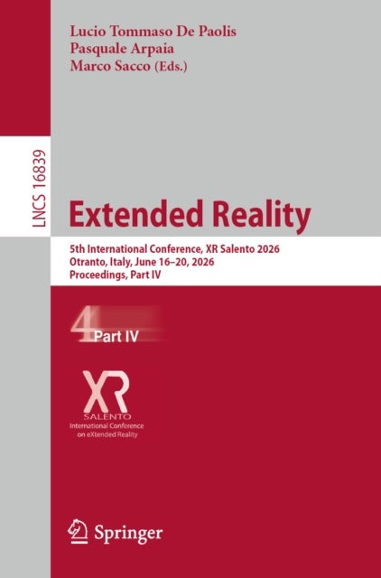 Extended Reality - 5th International Conference, XR Salento 2026, Otranto, Italy, June 16–20, 2026, Proceedings, Part IV