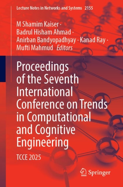 Proceedings of the Seventh International Conference on Trends in Computational and Cognitive Engineering - TCCE 2025