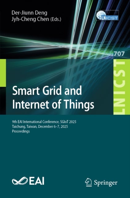 Smart Grid and Internet of Things - 9th EAI International Conference, SGIoT 2025, Taichung, Taiwan, December 6–7, 2025, Proceedings