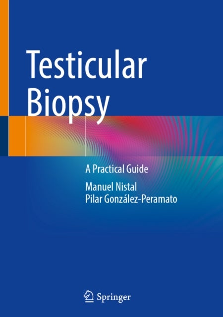 Testicular Biopsy - A Practical Guide