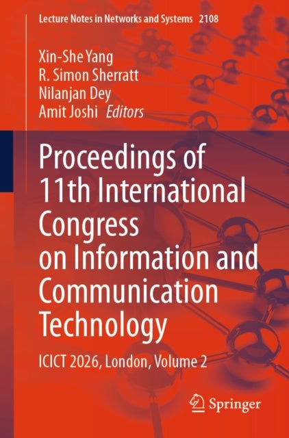 Proceedings of 11th International Congress on Information and Communication Technology - ICICT 2026, London, Volume 2