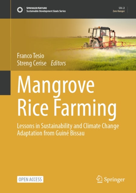 Mangrove Rice Farming - Lessons in Sustainability and Climate Change Adaptation from Guine Bissau