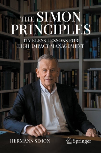 The Simon Principles - Timeless Lessons for High-Impact Management