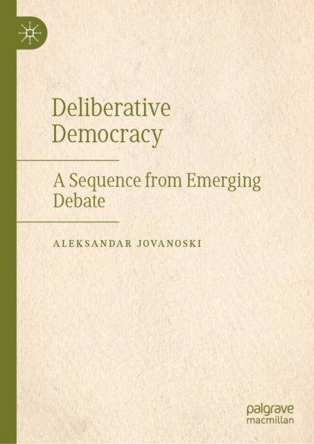 Deliberative Democracy - A Sequence from Emerging Debate