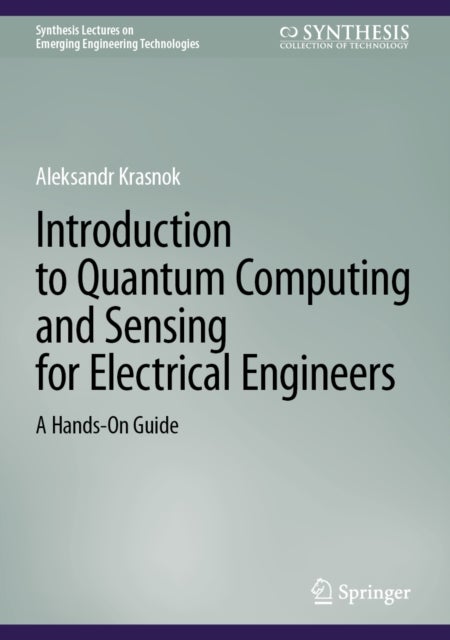 Introduction to Quantum Computing and Sensing for Electrical Engineers - A Hands-On Guide