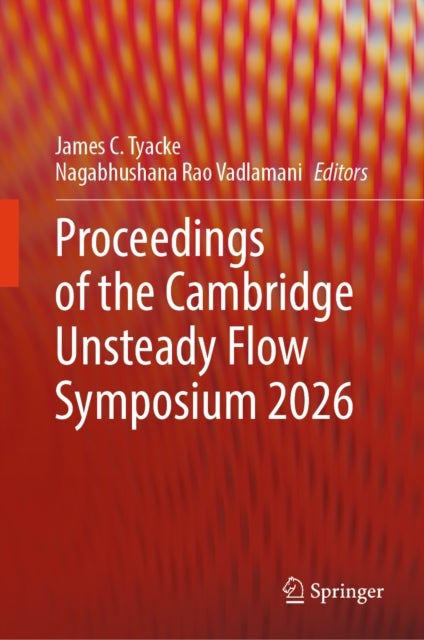 Proceedings of the Cambridge Unsteady Flow Symposium 2026