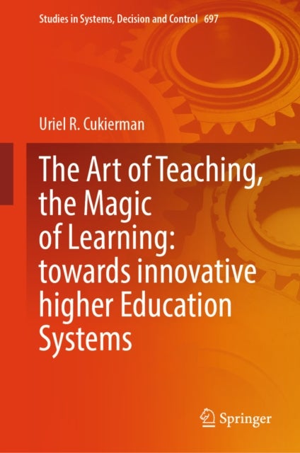 The Art of Teaching, the Magic of Learning: Towards Innovative Higher Education Systems