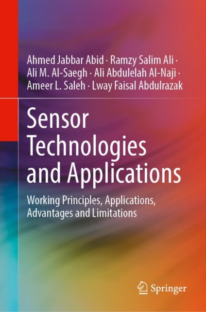 Sensor Technologies and Applications - Working Principles, Applications, Advantages and Limitations