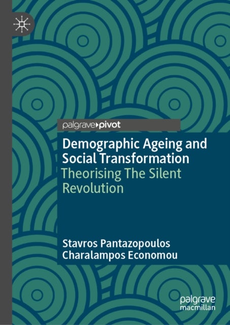 Demographic Ageing and Social Transformation - Theorising The Silent Revolution