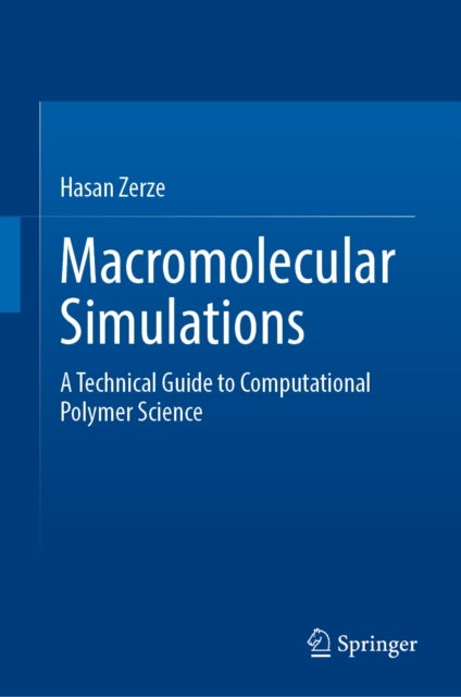 Macromolecular Simulations - A Technical Guide to Computational Polymer Science