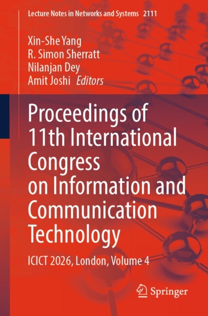 Proceedings of 11th International Congress on Information and Communication Technology - ICICT 2026, London, Volume 4