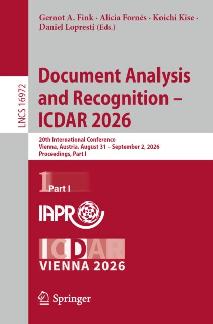 Document Analysis and Recognition – ICDAR 2026 - 20th International Conference, Vienna, Austria, August 31 – September 2, 2026, Proceedings, Part I