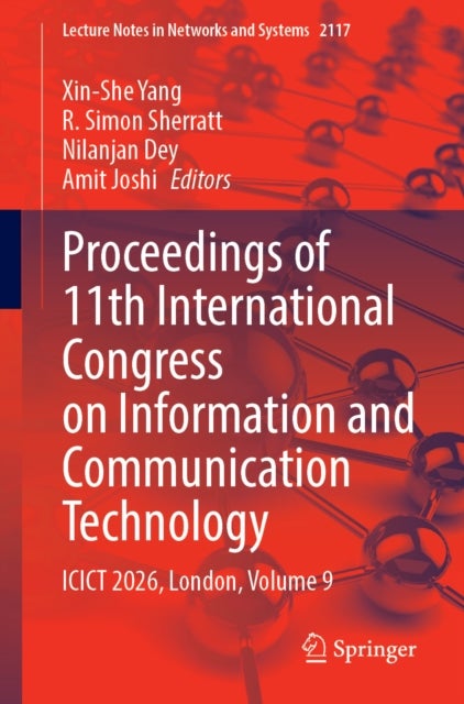 Proceedings of 11th International Congress on Information and Communication Technology - ICICT 2026, London, Volume 9