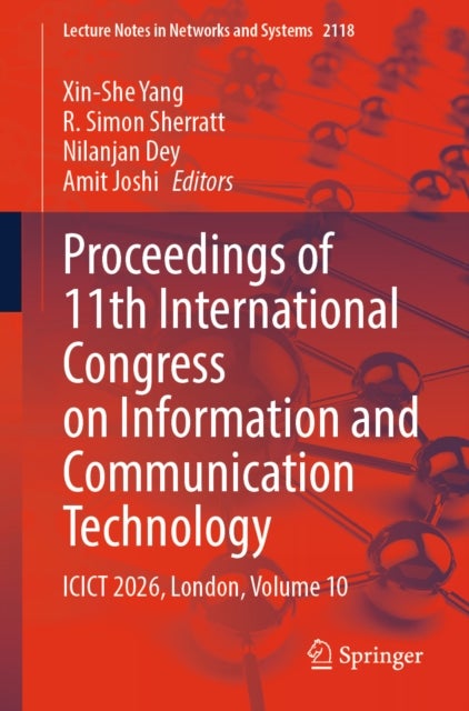Proceedings of 11th International Congress on Information and Communication Technology - ICICT 2026, London, Volume 10