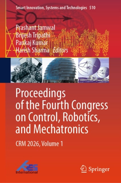 Proceedings of the Fourth Congress on Control, Robotics, and Mechatronics - CRM 2026, Volume 1